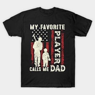 My Favorite Player Calls Me Dad US Flag Baseball Dad Gifts Fathers Day T-Shirt